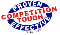 Proven Effective - Competition Tough - Since 1992